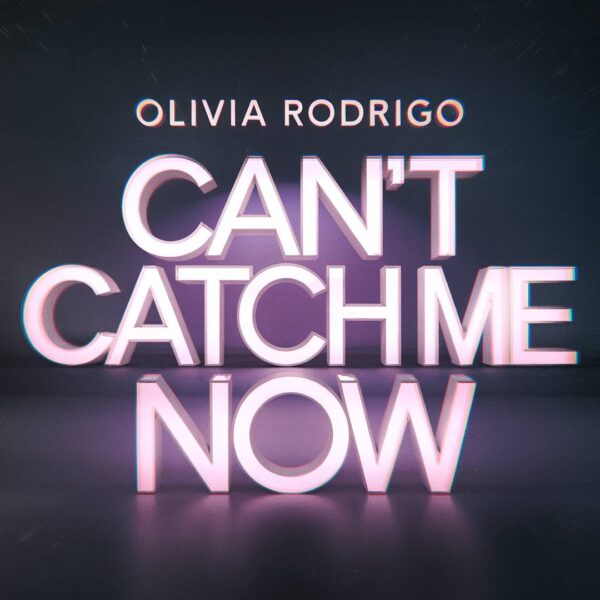 Olivia Rodrigo - Can't Catch Me Now