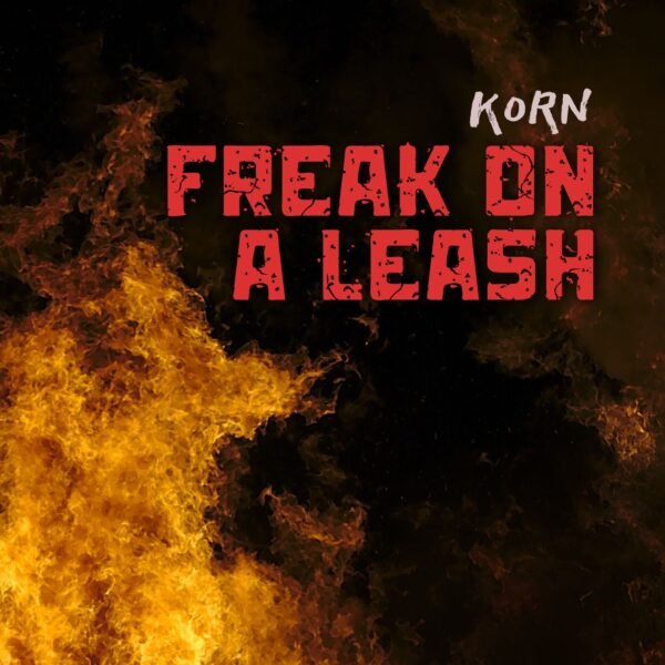 Korn - Freak On A Leash