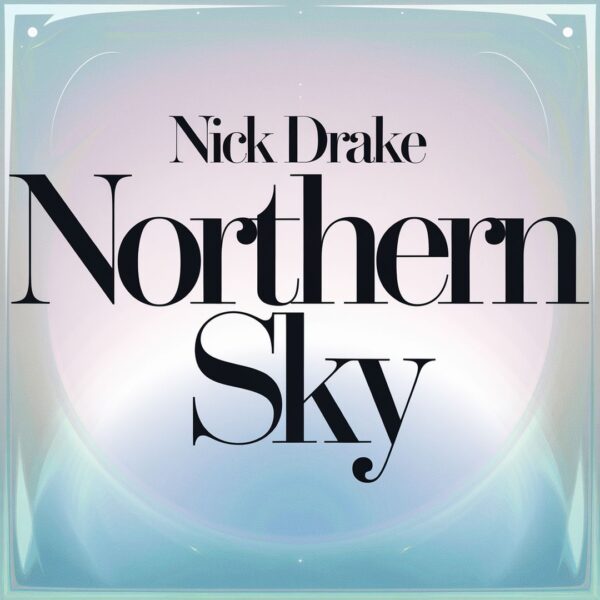 Nick Drake - Northern Sky