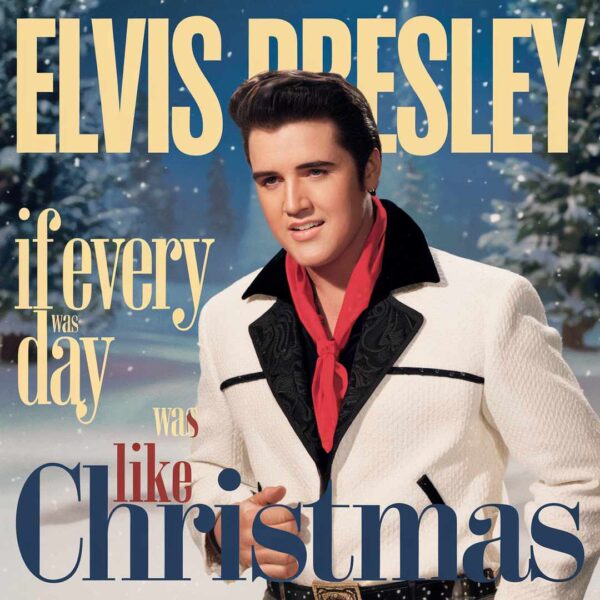 Elvis Presley - If Every Day Was Like Christmas