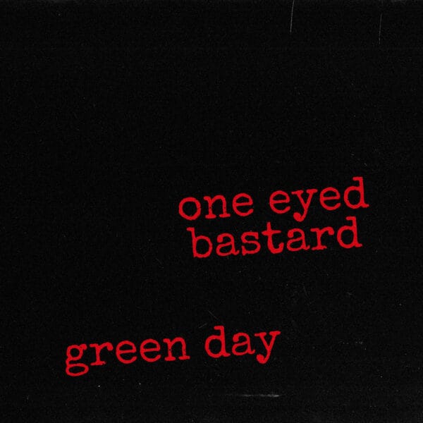 Green Day - One Eyed Bastard