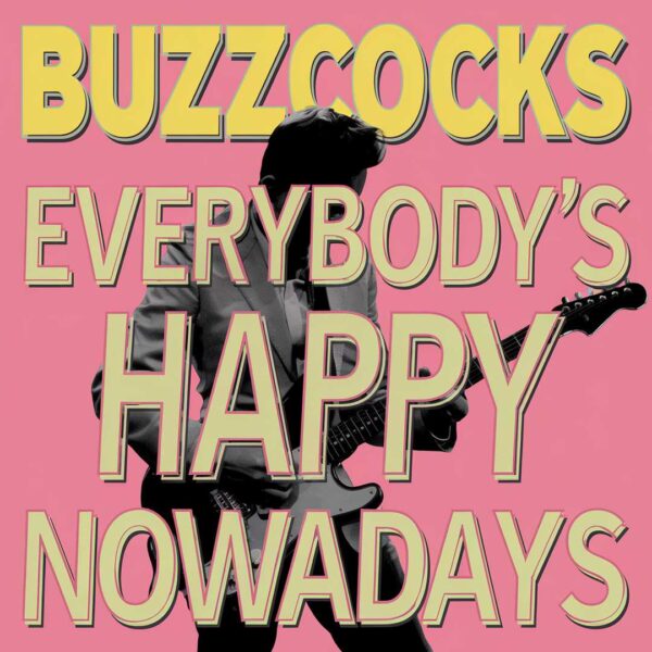 Buzzcocks - Everybody's Happy Nowadays