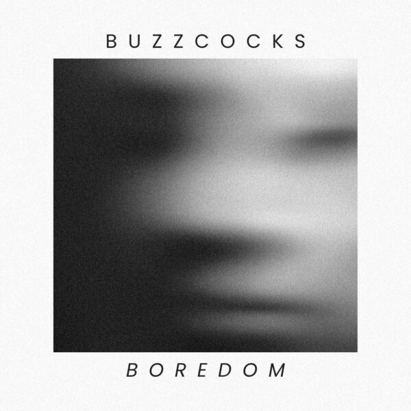 Buzzcocks - Boredom