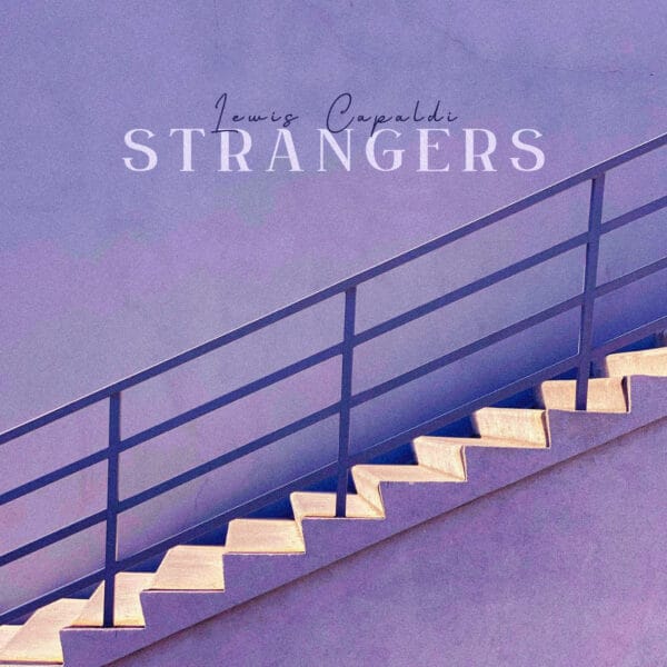 Lewis Capaldi - Strangers