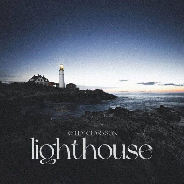 Kelly Clarkson - lighthouse