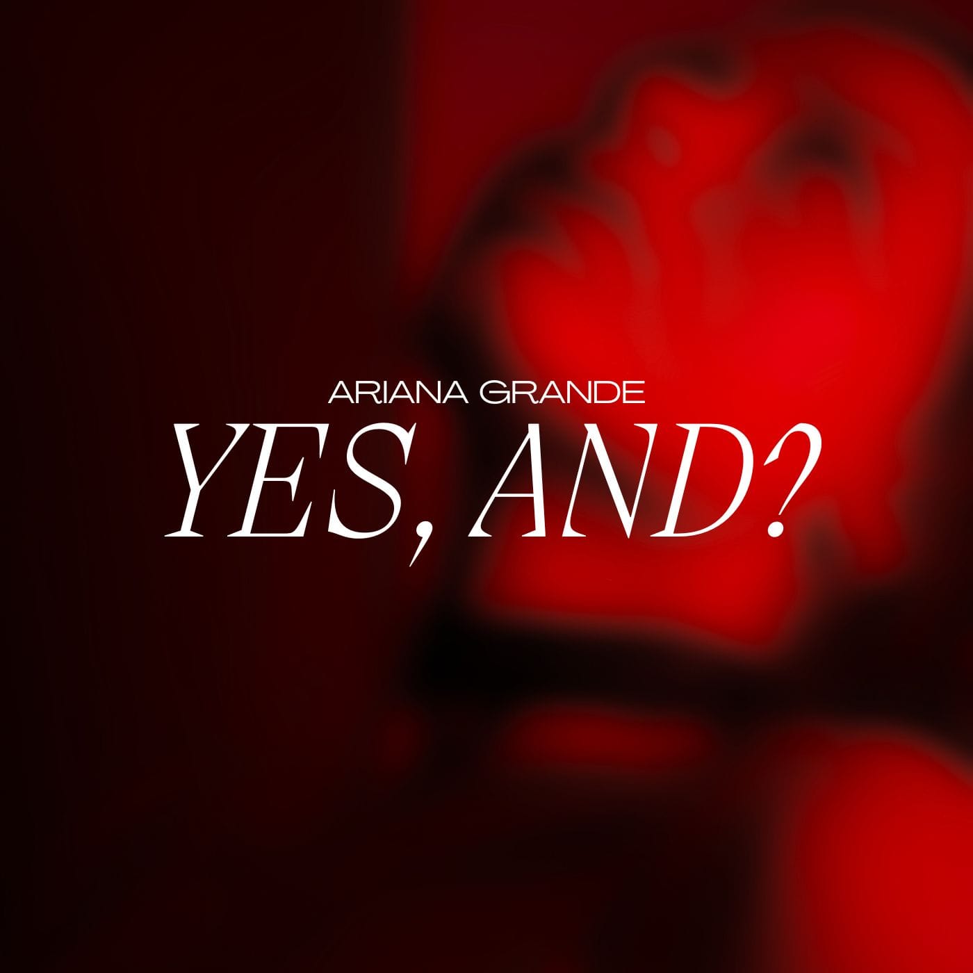 Ariana Grande - Yes and?