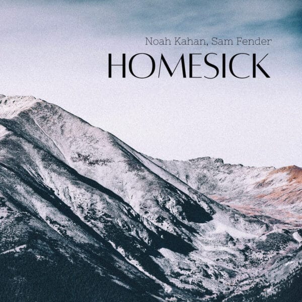 Noah Kahan - Homesick