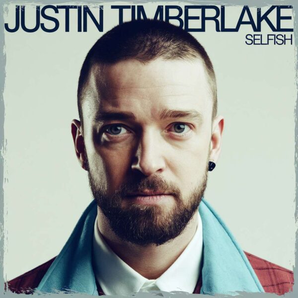 Justin Timberlake - Selfish