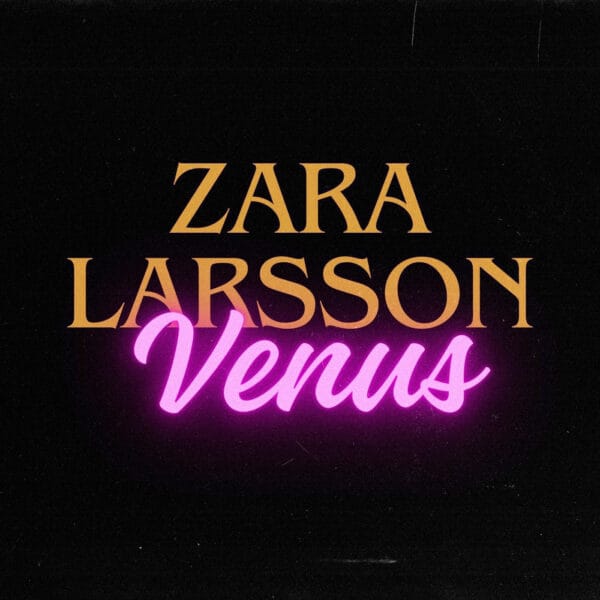 Zara Larsson - Venus