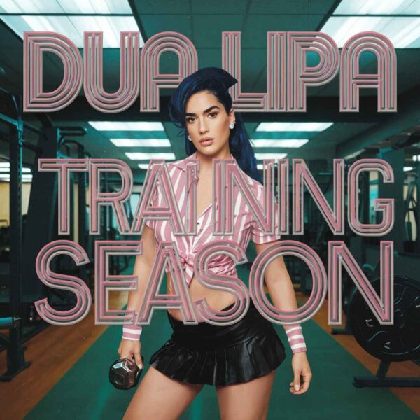 Dua Lipa - Training Season