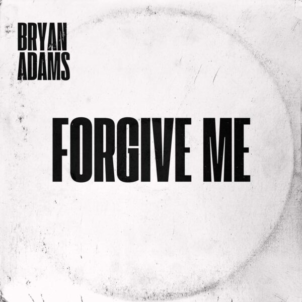 Bryan Adams - Please Forgive Me