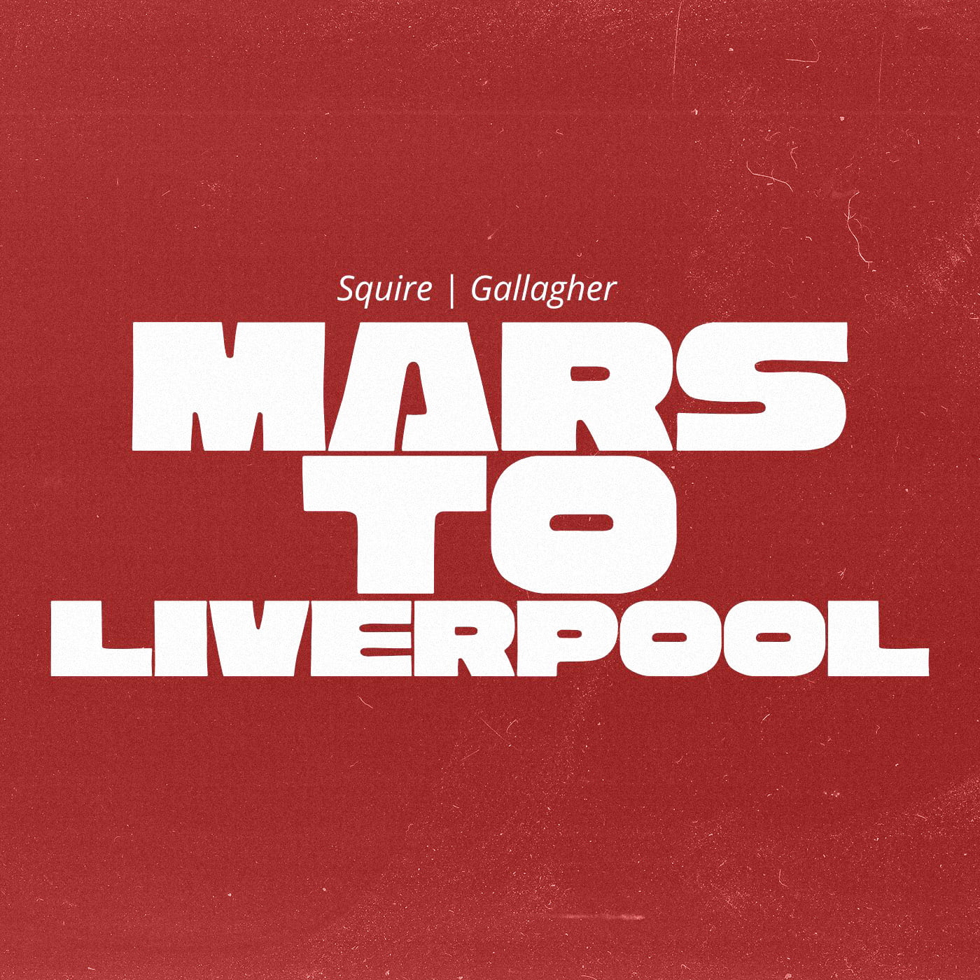 John Squire - Mars To Liverpool