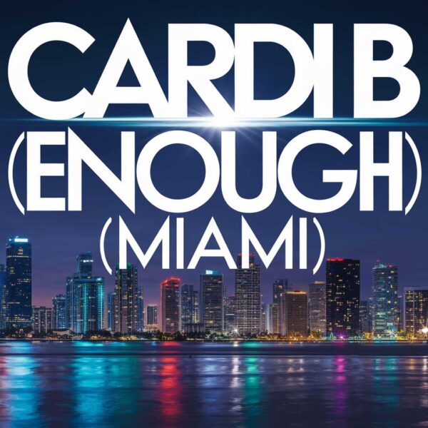 Cardi B - Enough (Miami)