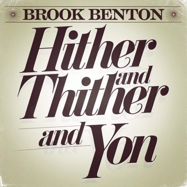Brook Benton - Hither And Thither And Yon