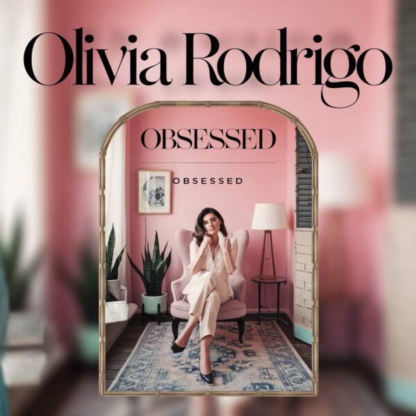 Olivia Rodrigo - Obsessed