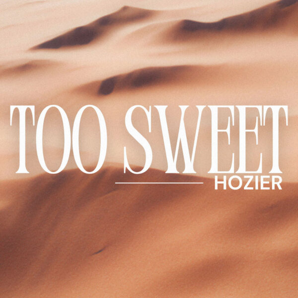 Hozier - Too Sweet