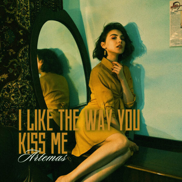 Artemas - I Like The Way You Kiss Me