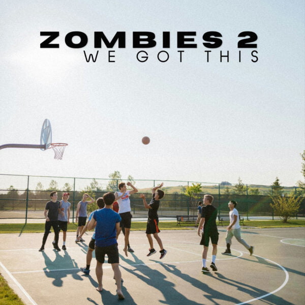 Zombies 2 - We Got This