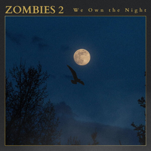 Zombies 2 - We Own the Night