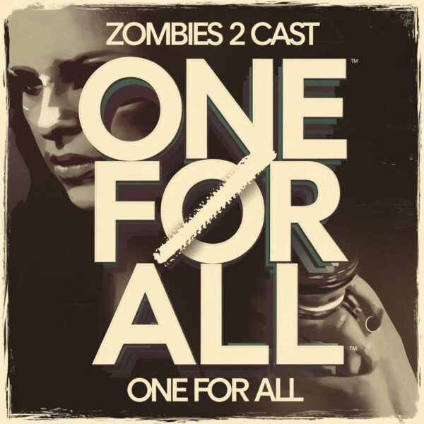 Zombies 2 - One for All