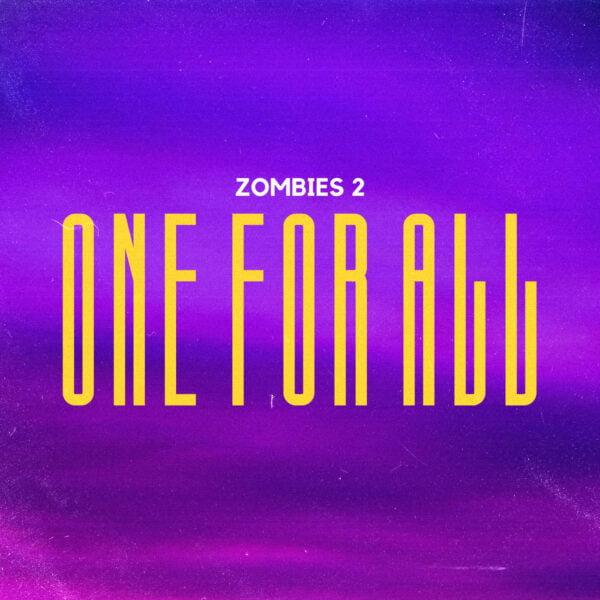 Zombies 2 - One for All