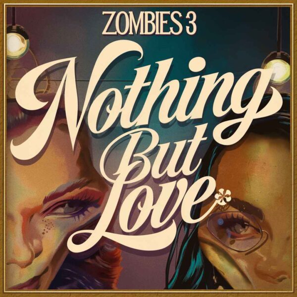 Zombies 3 - Nothing But Love