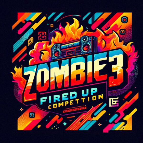 Zombies - Fired Up (Competition)