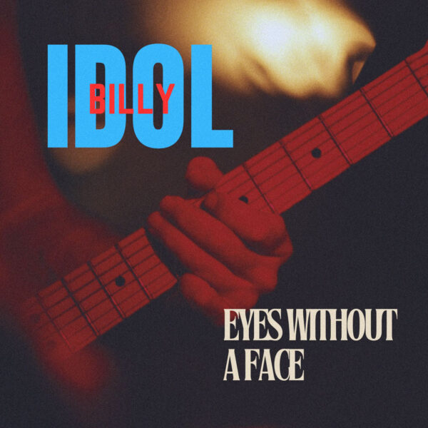 Billy Idol - Eyes Without A Face