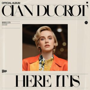 SF1128158 – Cian Ducrot – Here It Is