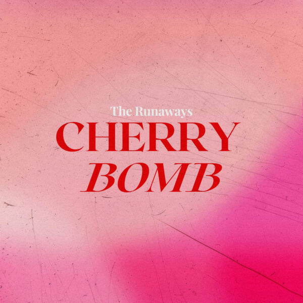 The Runaways - Cherry Bomb