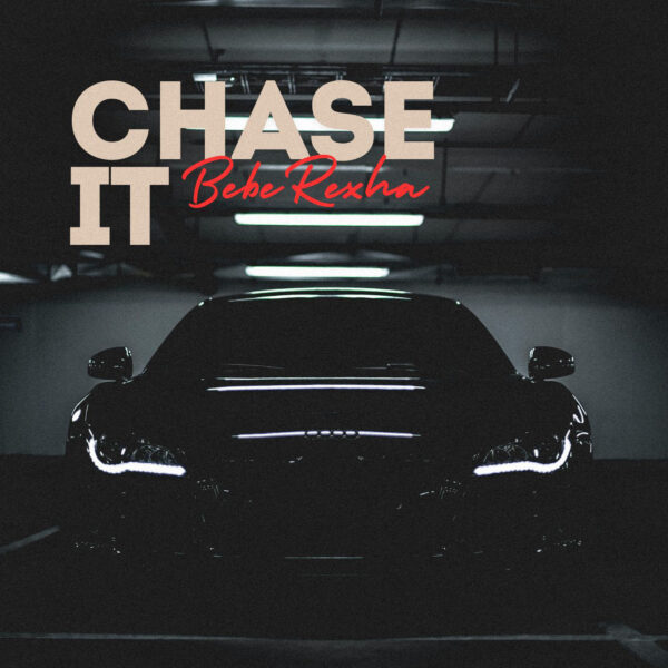 Bebe Rexha - Chase It