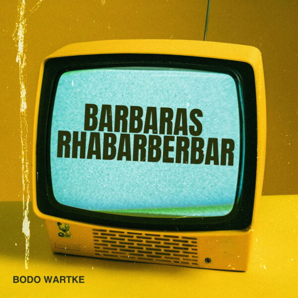 Bodo Wartke - Barbaras Rhabarberbar