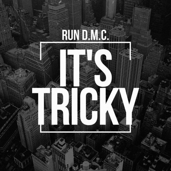 Run D.M.C. - It's Tricky