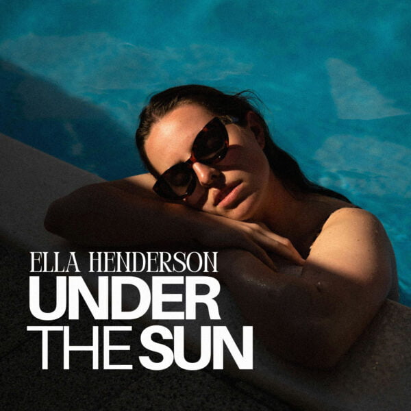 Ella Henderson - Under The Sun