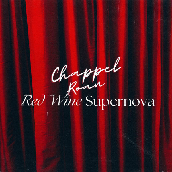 Chappell Roan - Red Wine Supernova