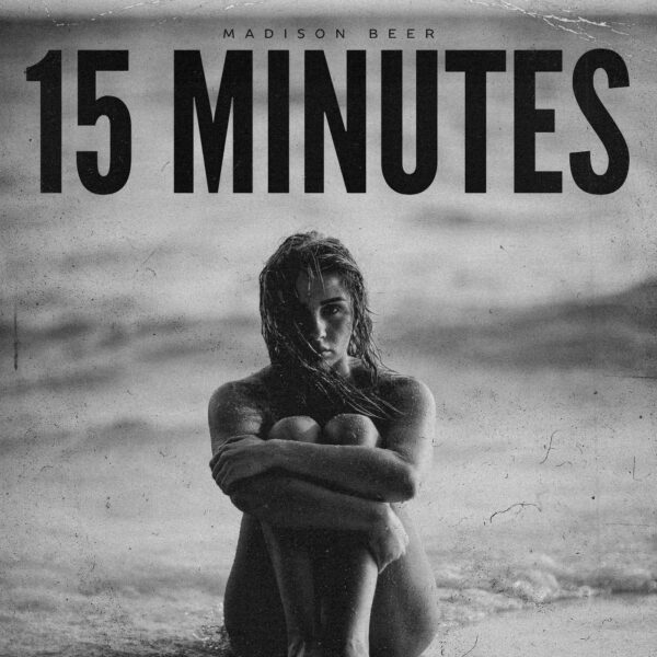 Madison Beer - 15 Minutes