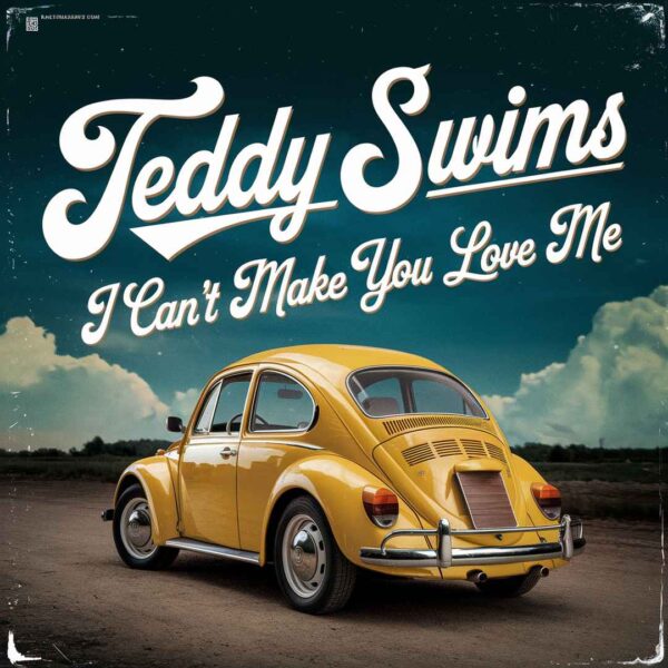 Teddy Swims - I Can't Make You Love Me