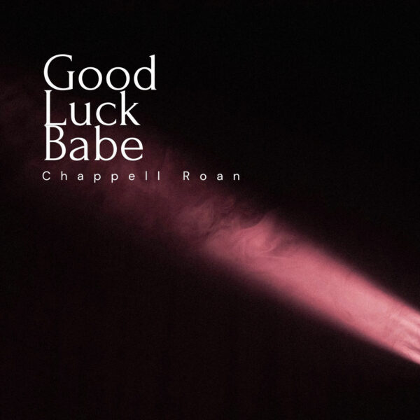 Chappell Roan - Good Luck Babe