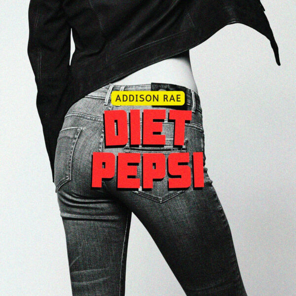 Addison Rae - Diet Pepsi