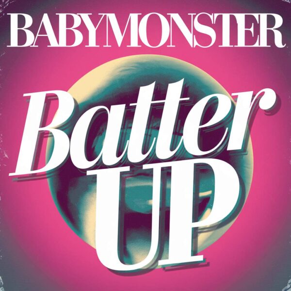 BABYMONSTER - BATTER UP