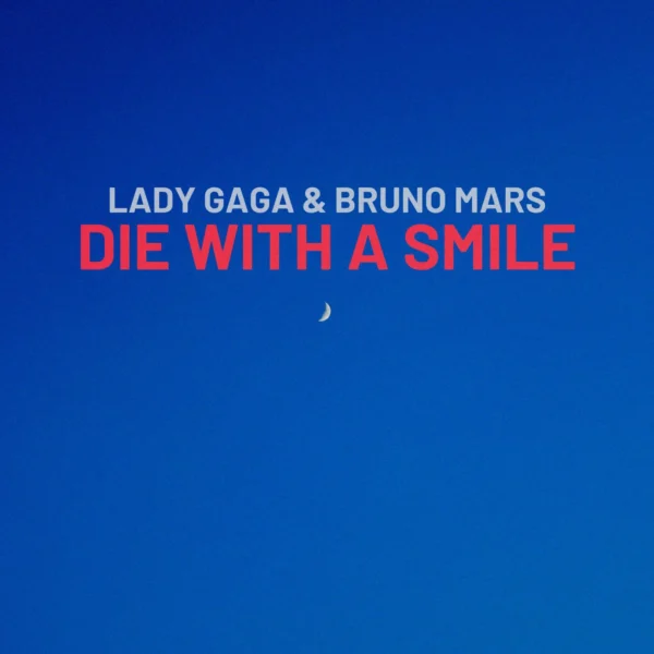 Lady Gaga - Die With A Smile
