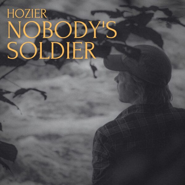 Hozier - Nobody's Soldier