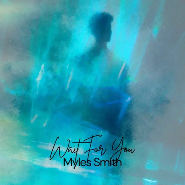 Myles Smith - Wait For You