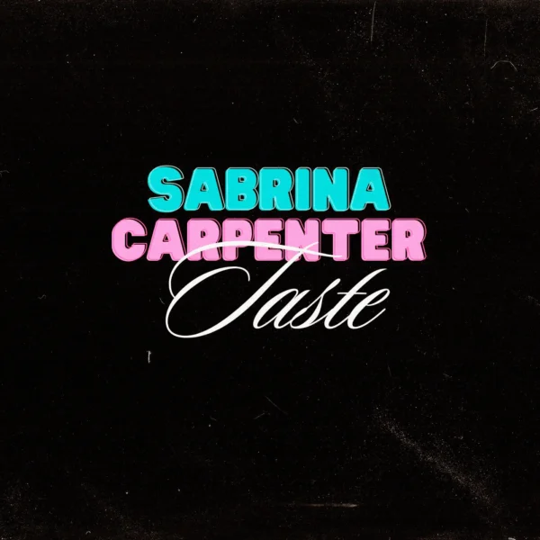 Sabrina Carpenter - Taste