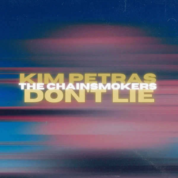 The Chainsmokers - Don't Lie