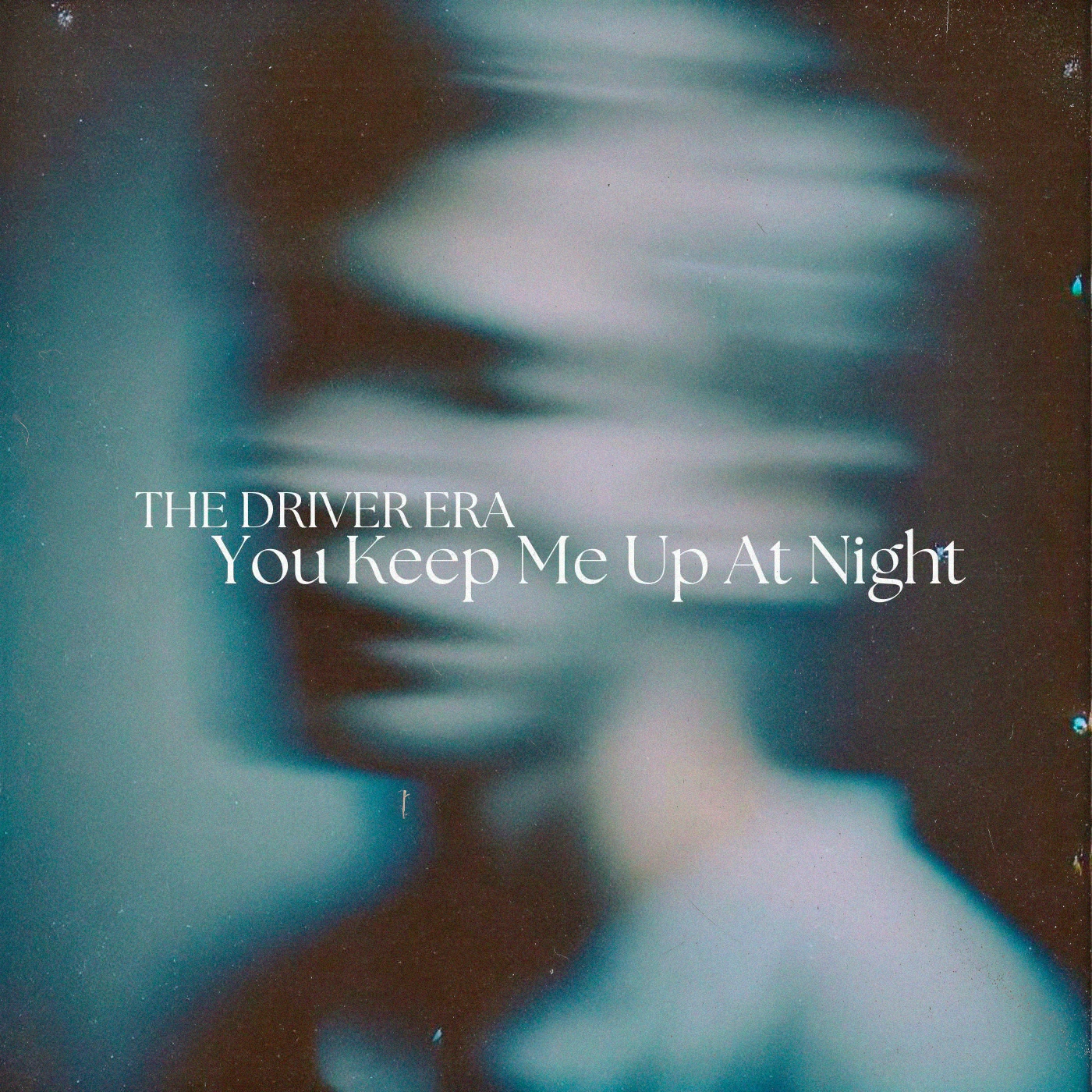 THE DRIVER ERA - You Keep Me Up At Night