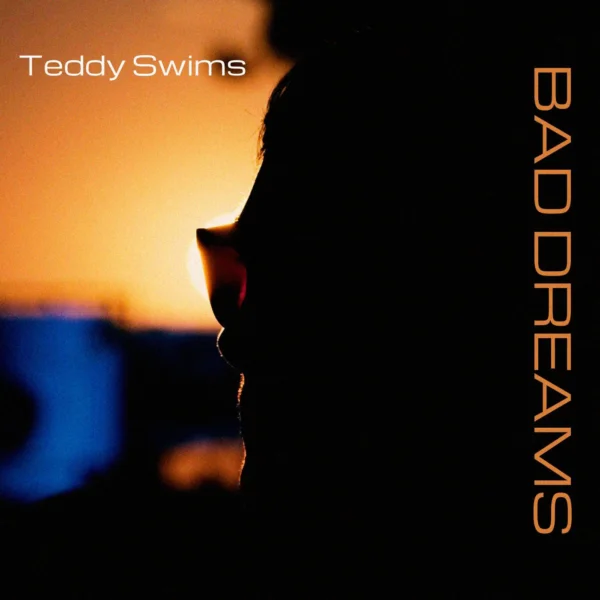 Teddy Swims - Bad Dreams