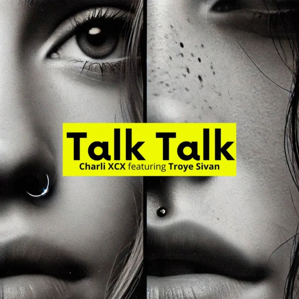 Charli XCX - Talk Talk