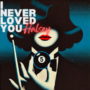 SF1128600 – Halsey – I Never Loved You