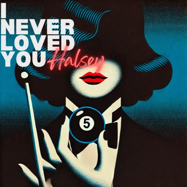 Halsey - I Never Loved You